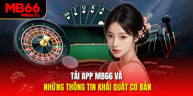 Tải app MB66 và những thông tin khái quát cơ bản