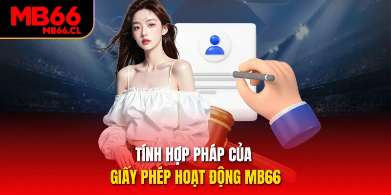 Tính hợp pháp của giấy phép hoạt động MB66 Tính hợp pháp của giấy phép hoạt động MB66